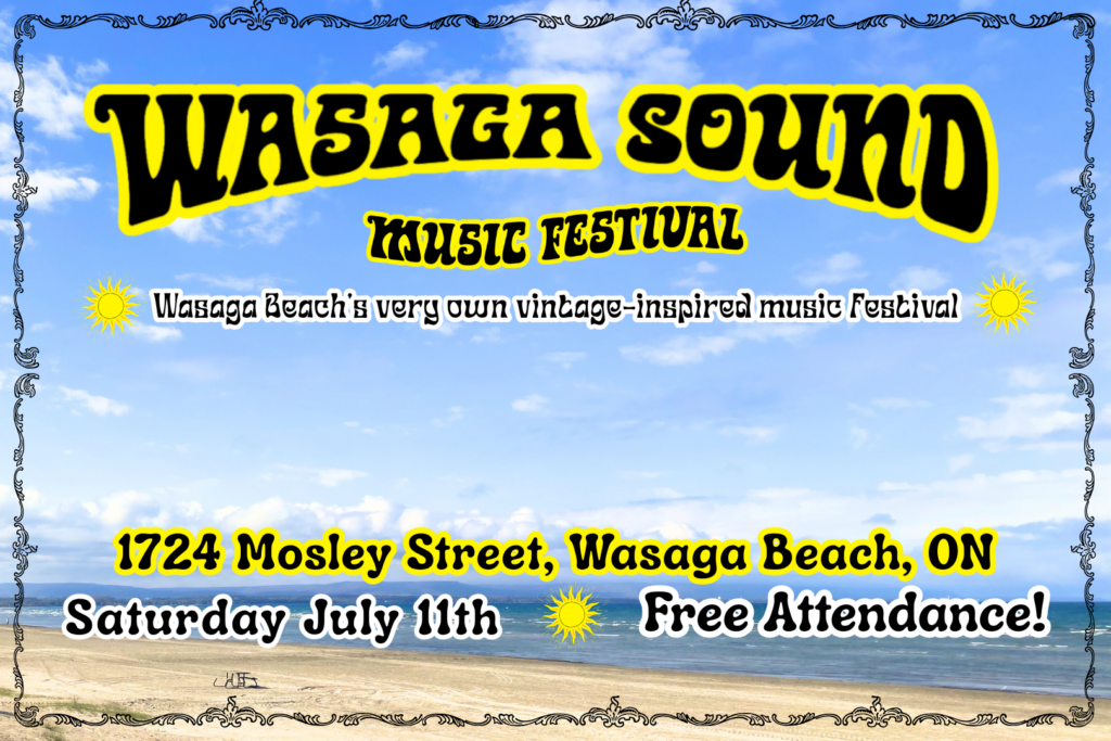 Wasaga Sound Music Festival poster announcing a vintage-inspired beach event at Wasaga Beach with free admission and July 11 at 1724 Mosley Street, Wasaga Beach, ON.